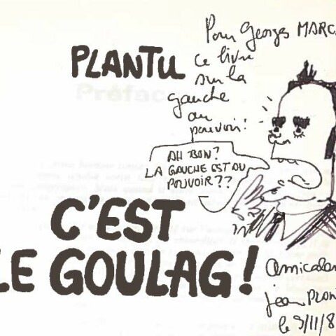 Plantu-c'est le goulag (01) dédicace à Georges Marchais